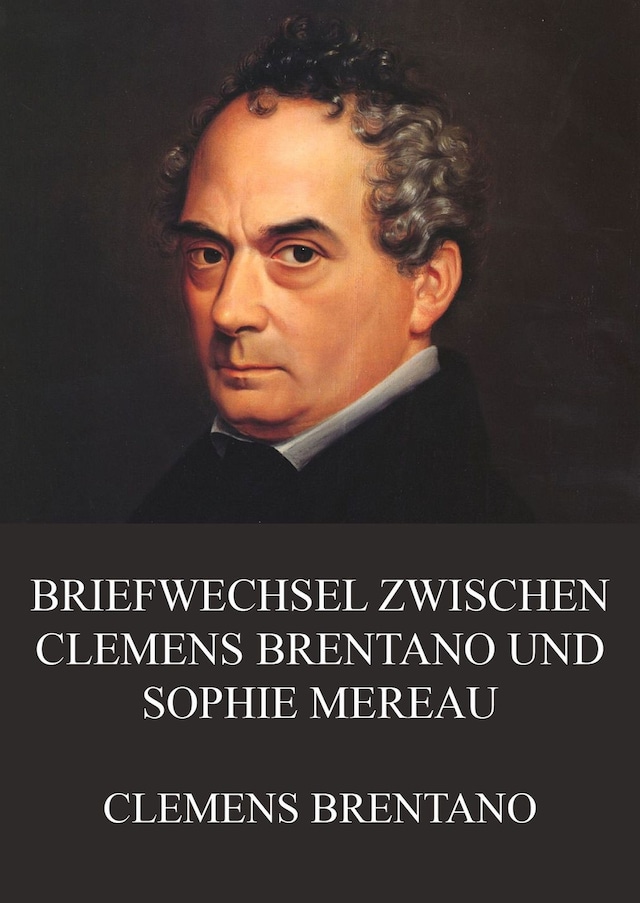Buchcover für Briefwechsel zwischen Clemens Brentano und Sophie Mereau