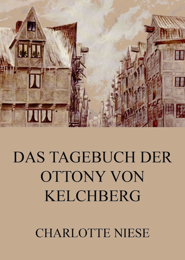 Book cover for Das Tagebuch der Ottony von Kelchberg