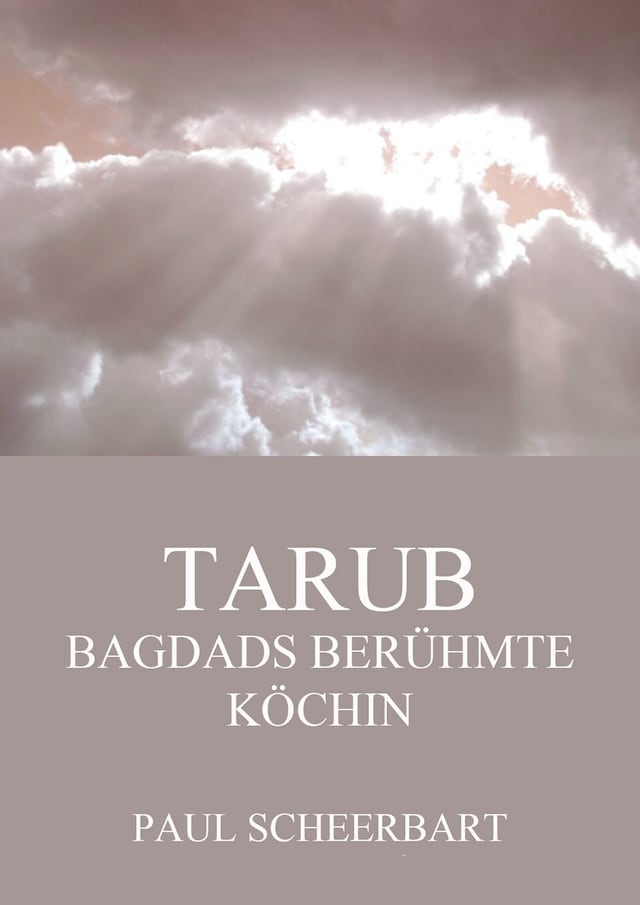 Bokomslag för Tarub - Bagdads berühmte Köchin