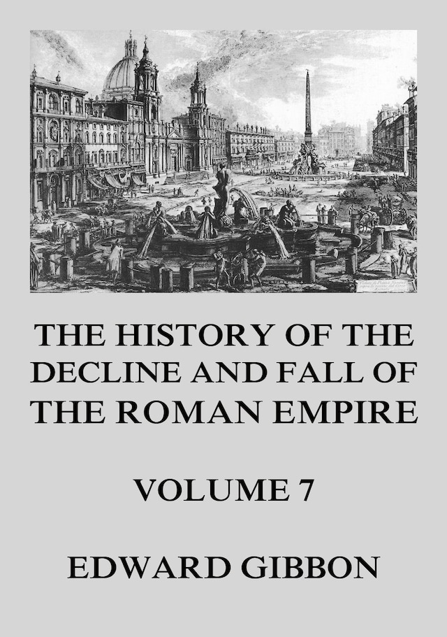 Book cover for The History of the Decline and Fall of the Roman Empire