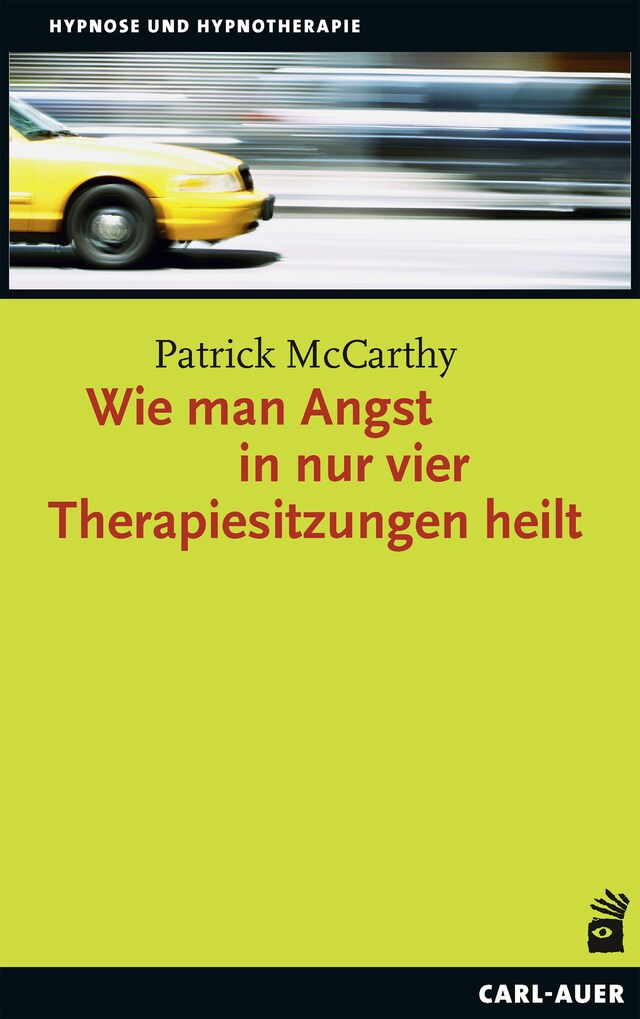 Boekomslag van Wie man Angst in nur vier Therapiesitzungen heilt