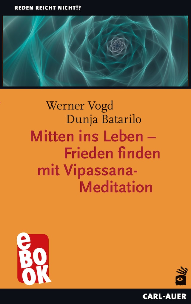 Kirjankansi teokselle Mitten ins Leben – Frieden finden mit Vipassana-Meditation