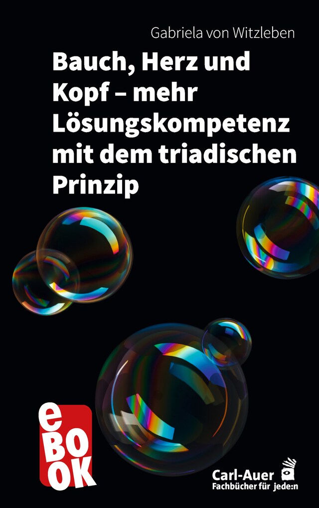 Couverture de livre pour Bauch, Herz und Kopf – mehr Lösungskompetenz mit dem triadischen Prinzip