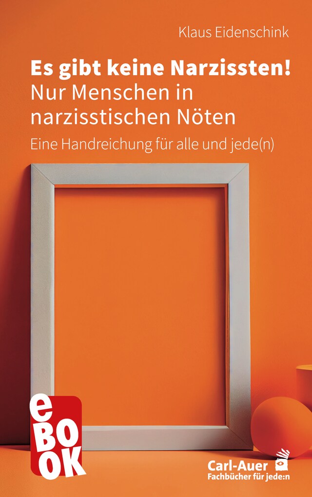 Buchcover für Es gibt keine Narzissten! Nur Menschen in narzisstischen Nöten