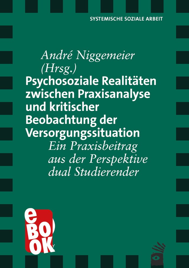 Buchcover für Psychosoziale Realitäten zwischen Praxisanalyse und kritischer Beobachtung der Versorgungssituation