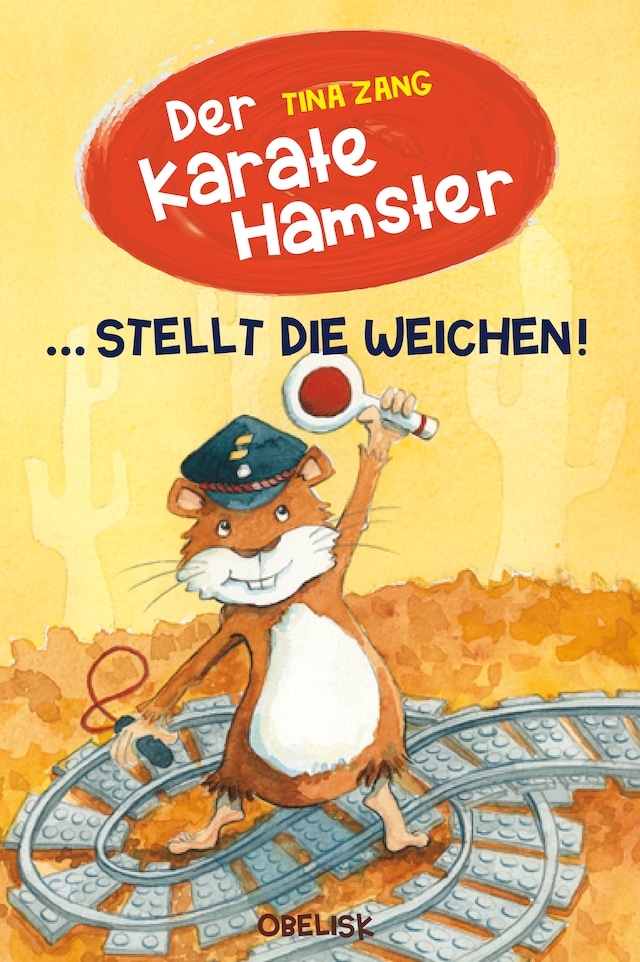 Book cover for Der Karatehamster stellt die Weichen!