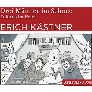 Drei Männer im Schnee / Inferno im Hotel als Hörbuch