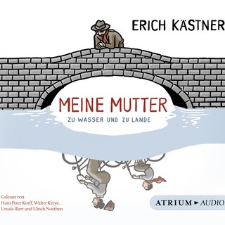 Meine Mutter zu Wasser und zu Lande als Hörbuch