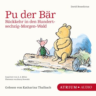 Pu der Bär. Rückkehr in den Hundertsechzig-Morgen-Wald als Hörbuch