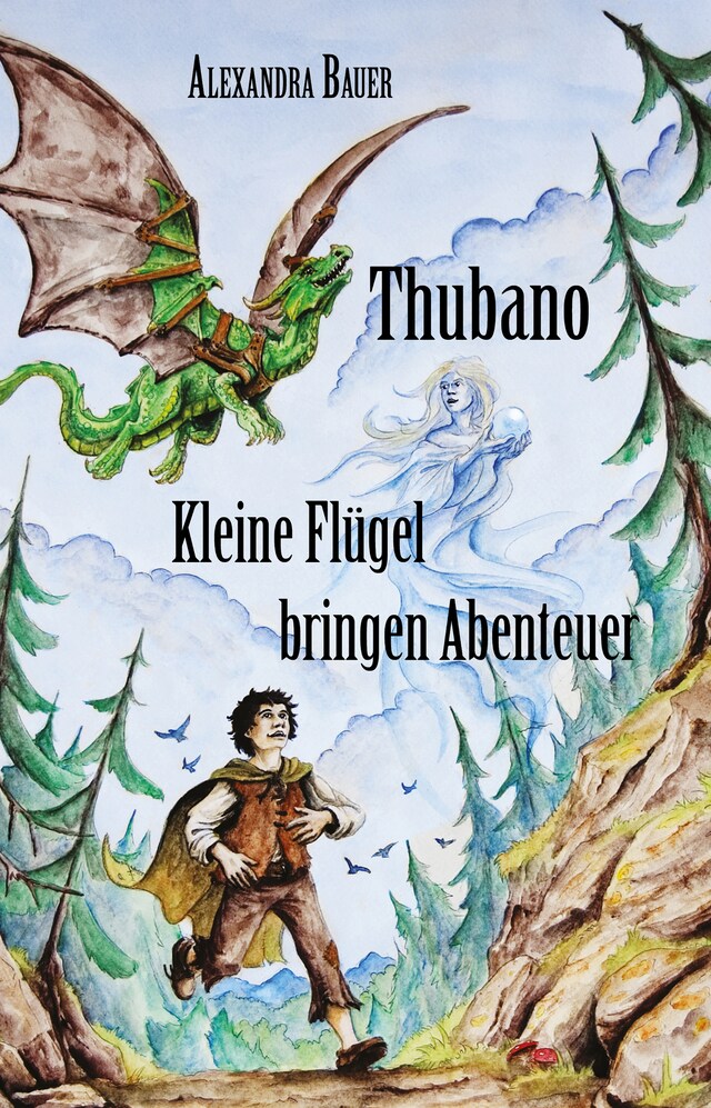 Portada de libro para Thubano - Kleine Flügel bringen Abenteuer