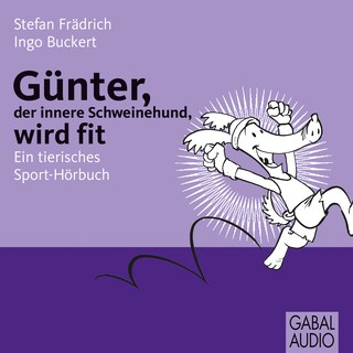 Günter, der innere Schweinehund, wird fit als Hörbuch