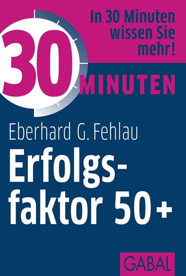 Book cover for 30 Minuten Erfolgsfaktor 50+
