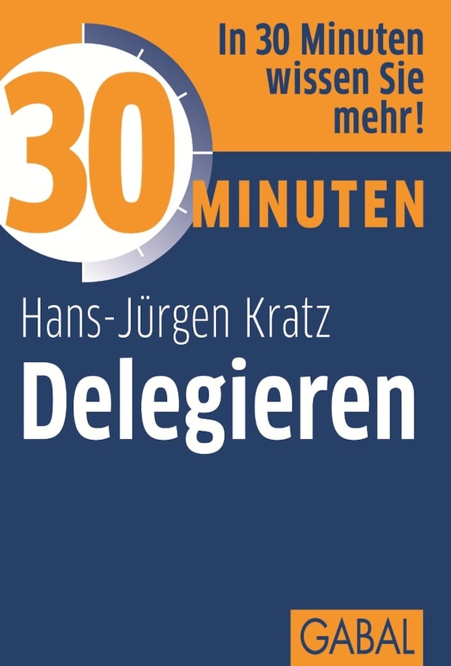 Book cover for 30 Minuten Delegieren