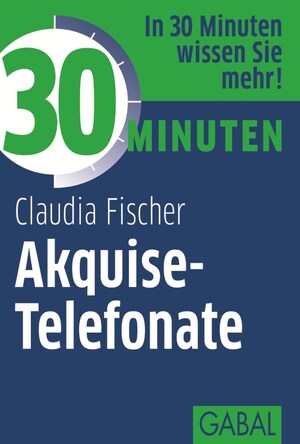 30 Minuten Akquise-Telefonate bookCoverFor
