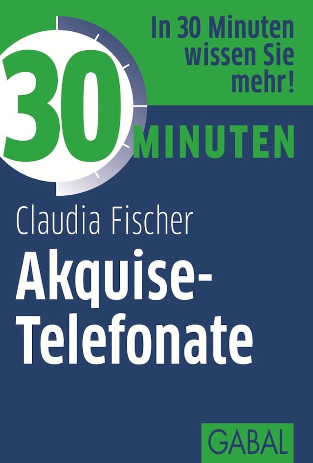 Book cover for 30 Minuten Akquise-Telefonate