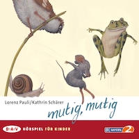 mutig, mutig