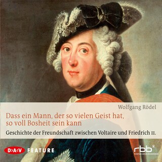Dass ein Mann, der so vielen Geist hat, so voll Bosheit sein kann als Hörbuch