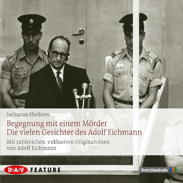 Buchcover für Begegnung mit einem Mörder – Die vielen Gesichter des Adolf Eichmann