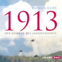 1913 – Der Sommer des Jahrhunderts