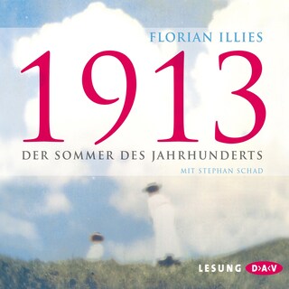 1913 – Der Sommer des Jahrhunderts als Hörbuch