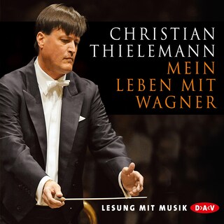 Mein Leben mit Wagner als Hörbuch