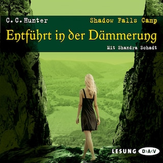 Shadow Falls Camp – Entführt in der Dämmerung als Hörbuch