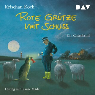 Rote Grütze mit Schuss. Ein Küstenkrimi als Hörbuch