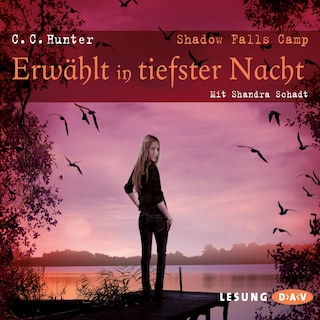 Shadow Falls Camp – Erwählt in tiefster Nacht als Hörbuch