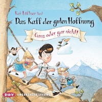 Das Kaff der guten Hoffnung – Teil 2: Ganz oder gar nicht!