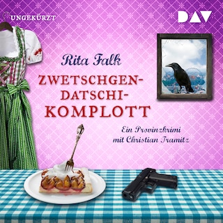 Zwetschgendatschikomplott als Hörbuch