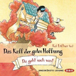 Das Kaff der guten Hoffnung – Teil 3: Da geht noch was! als Hörbuch