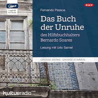Das Buch der Unruhe des Hilfsbuchhalters Bernardo Soares als Hörbuch