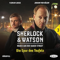 Sherlock & Watson – Neues aus der Baker Street: Die Spur des Teufels (Fall 3)
