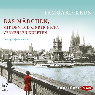 Das Mädchen, mit dem die Kinder nicht verkehren durften als Hörbuch