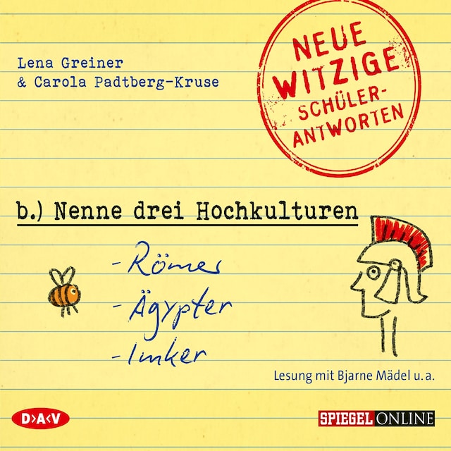 Buchcover für »Nenne drei Hochkulturen: Römer, Ägypter, Imker«. Neue witzige Schülerantworten und Lehrergeschichten