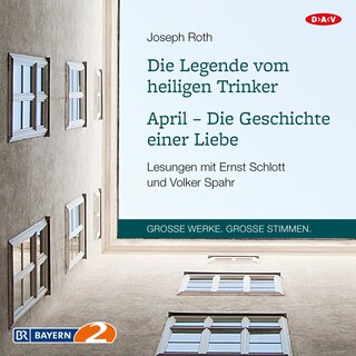 Die Legende vom heiligen Trinker / April – Die Geschichte einer Liebe als Hörbuch