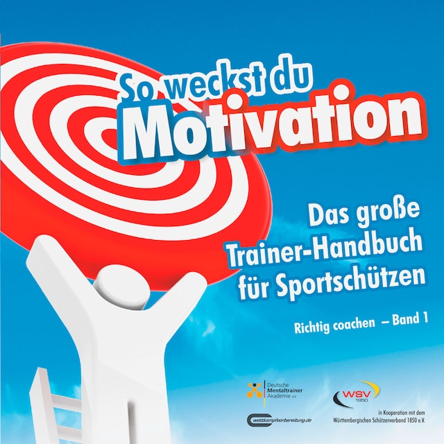 Book cover for So weckst du Motivation. Das große Trainer-Handbuch für Sportschützen