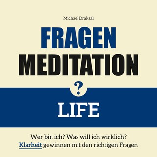 Fragenmeditation – LIFE als Hörbuch