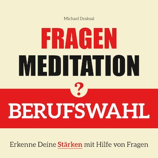 Fragenmeditation – BERUFSWAHL als Hörbuch