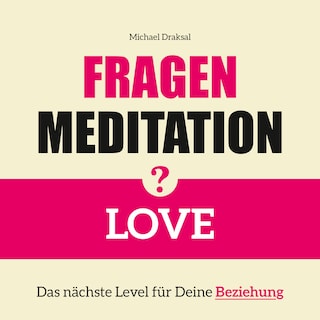 Fragenmeditation – LOVE als Hörbuch