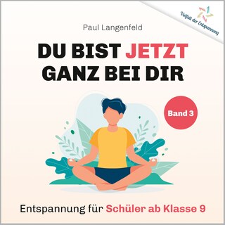 Du bist jetzt ganz bei Dir – Vielfalt der Entspannung als Hörbuch