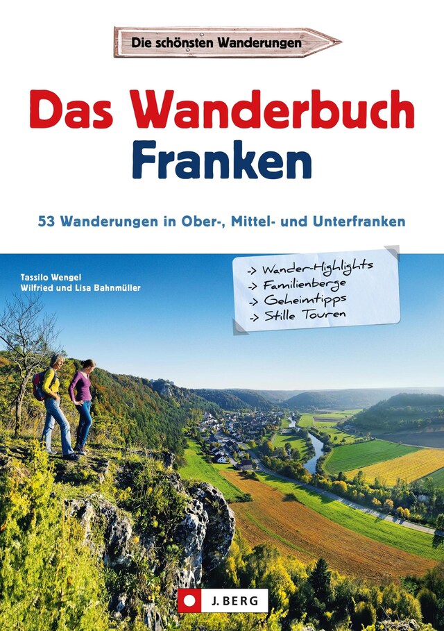 Kirjankansi teokselle Wanderführer Franken: Das Wanderbuch Franken. 53 Wanderungen in Ober-, Mittel- und Unterfranken.