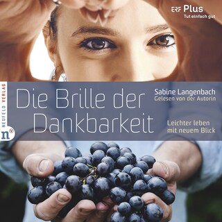 Die Brille der Dankbarkeit als Hörbuch