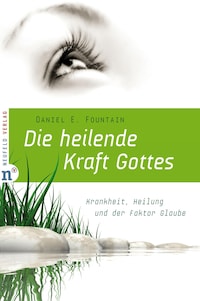 Die heilende Kraft Gottes