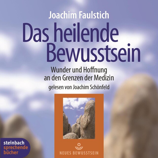 Book cover for Das heilende Bewußtsein - Wunder und Hoffnung an den Grenzen der Medizin (Ungekürzt)