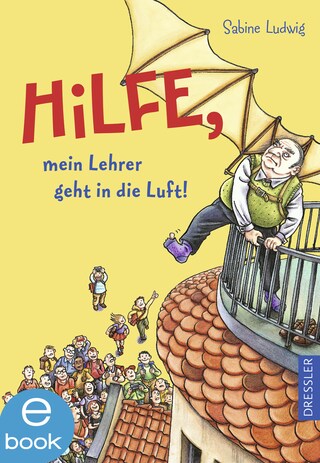 Hilfe, mein Lehrer geht in die Luft! bookCoverFor