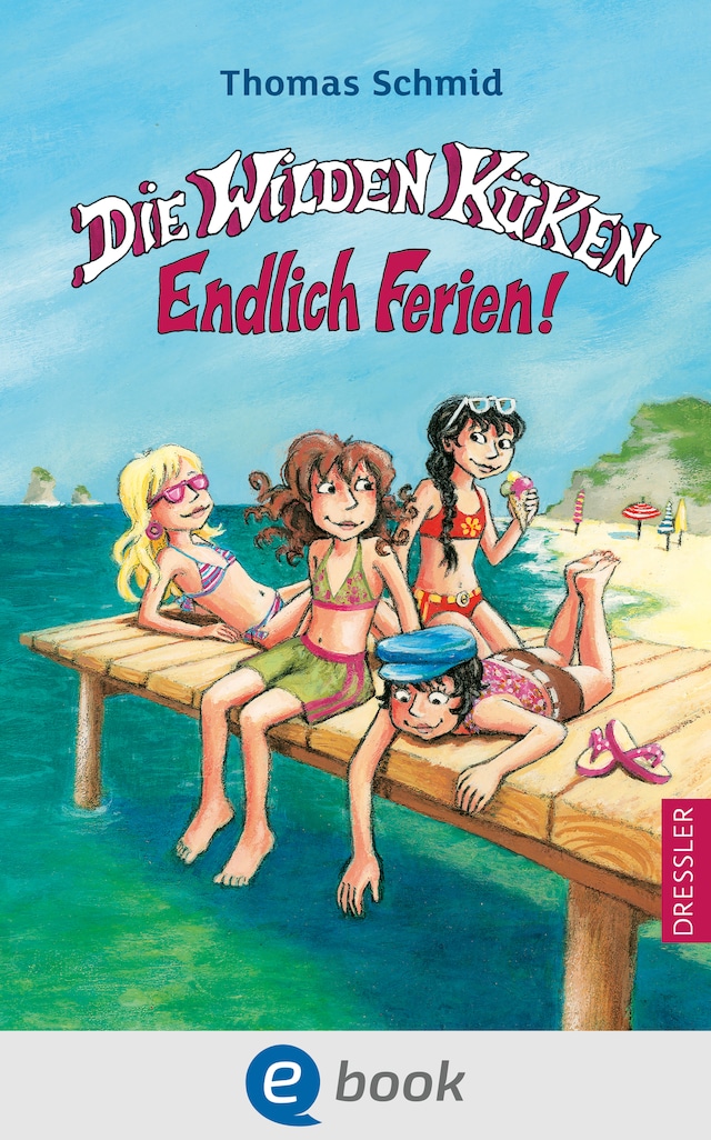 Buchcover für Die Wilden Küken 3. Endlich Ferien!