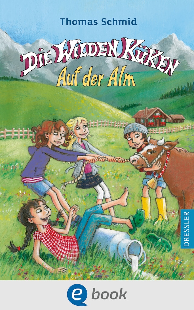 Book cover for Die Wilden Küken 8. Auf der Alm