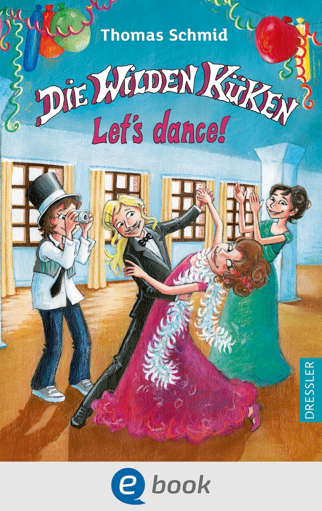 Boekomslag van Die Wilden Küken 10. Let's dance!