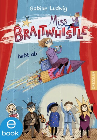 Miss Braitwhistle 3. Miss Braitwhistle hebt ab bookCoverFor